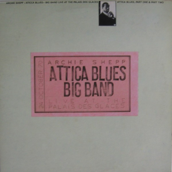 Attica Blues Big Band (Live At The Palais Des Glaces)