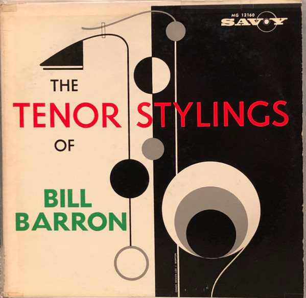 The Tenor Stylings Of Bill Barron