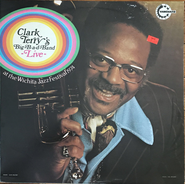 Clark Terry's Big-B-a-d-Band Live At The Wichita Jazz Festival 1974