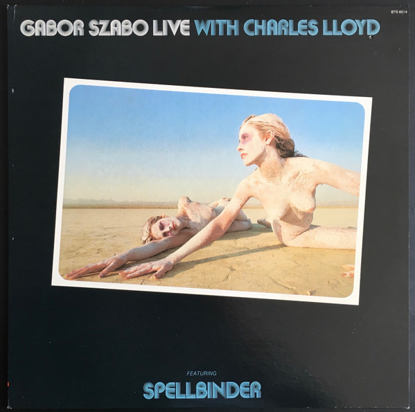 Gabor Szabo Live With Charles Lloyd (Featuring Spellbinder)