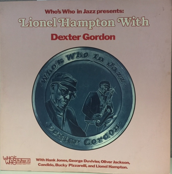 Who's Who In Jazz Presents: Lionel Hampton With Dexter Gordon