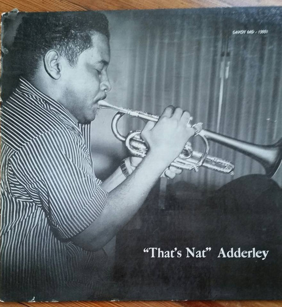 "That's Nat" Adderley