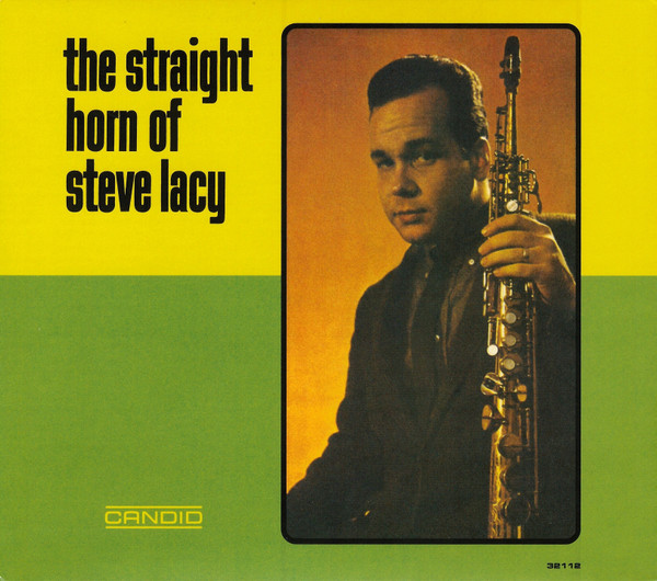 The Straight Horn Of Steve Lacy