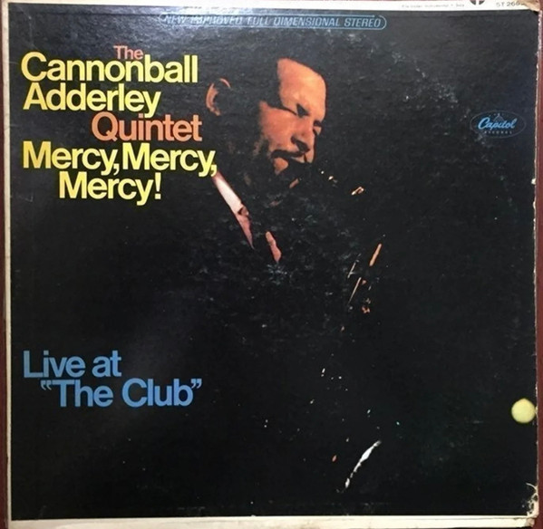 Mercy, Mercy, Mercy! - Live At "The Club"