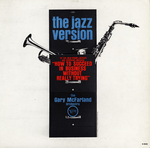 The Jazz Version Of "How To Succeed In Business Without Really Trying"