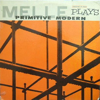 Melle Plays Primitive Modern