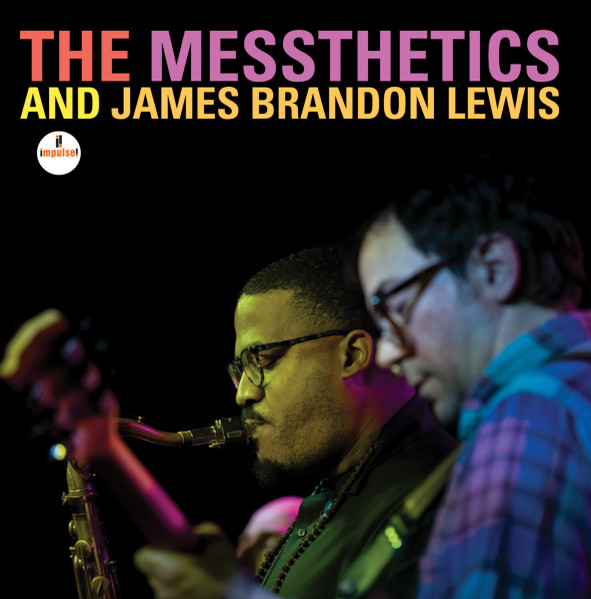 The Messthetics And James Brandon Lewis