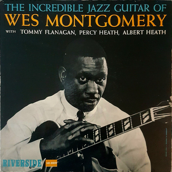 The Incredible Jazz Guitar Of Wes Montgomery